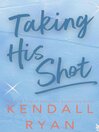 Cover image for Taking His Shot